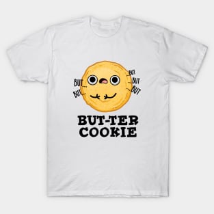 Butter Cookie Cute Food Pun T-Shirt